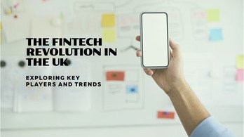 The Rise of Fintech in the UK: Key Players and Trends blog cover